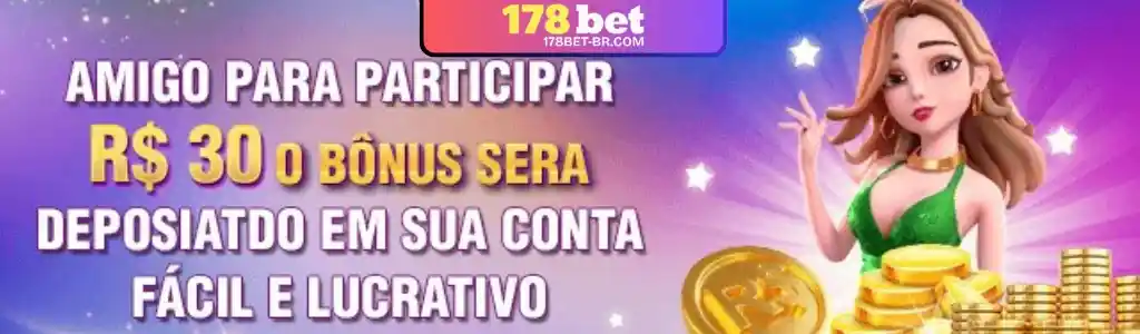 178BET - amigo e ganhe R$ 30